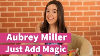 Just Add Magic with Aubrey Miller [upl. by Goode]