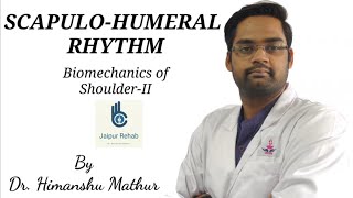 SCAPULOHUMERAL RHYTHM  BIOMECHANICS OF SHOULDER II [upl. by Lib]