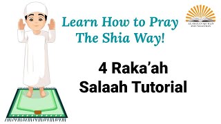 Learn to Pray the Shia Way 4 Rakaat Salaah Tutorial [upl. by Williamson842]