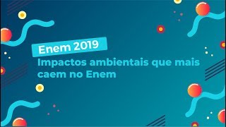 Impactos ambientais que mais caem no Enem  Brasil Escola [upl. by Dacy]