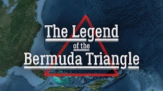 The Legend of the Bermuda Triangle [upl. by Rosmarin]