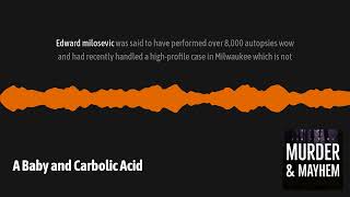 A Baby and Carbolic Acid  Fox Cities Murder amp Mayhem [upl. by Aicerg]