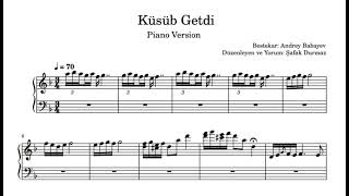 Küsüp Getdi  Piano Version  Free Sheet [upl. by Virendra608]