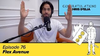 Congratulations Podcast w Chris DElia  EP76  Flex Avenue [upl. by Retrac]