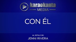 Karaokanta  Jenni Rivera  Con él [upl. by Pincas]