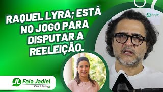 RAQUEL LYRA ESTÁ NO JOGO PARA DISPUTAR A REELEIÇÃO [upl. by Riabuz]