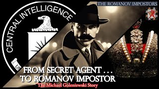 From Secret Agent to Romanov Impostor The Michael Goleniewski Story The Romanov Impostors 10 [upl. by Leraj]