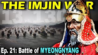 IMJIN WAR Ep 21  The Battle of Myeongnyang [upl. by Nodyarg]