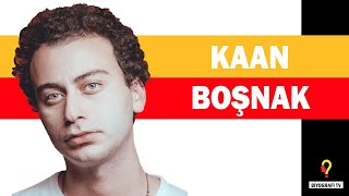 Kaan Boşnak Kimdir [upl. by Eenimod]