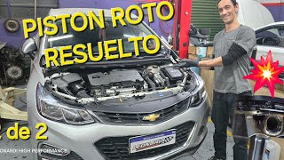 CHEVROLET CRUZE 14 TURBO PROBLEMA EN CILINDRO 1 PISTON ROTO ANDA EN 3 CILINDROS RESUELTO PARTE 2 [upl. by Mesics]