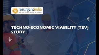 Techno  Economic Viability TEV Study  RESURGENT INDIA LIMITED [upl. by Einimod]