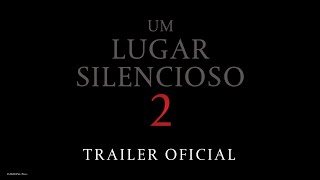 Um Lugar Silencioso 2  Trailer Oficial Legendado  Paramount Pictures Portugal HD [upl. by Tedmund]