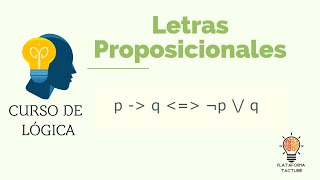 LETRAS PROPOSICIONALES  Con ejemplos  Lógica Simbólica [upl. by Calypso]