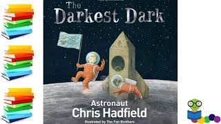 The Darkest Dark  Kids Books Read Aloud [upl. by Asir]