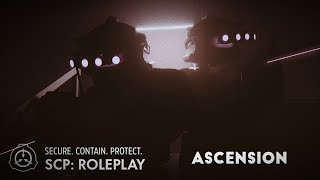 SCP Roleplay  Ascension Update [upl. by Nnahteb]