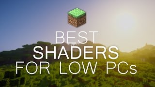 5 Best Shaders for Low End PCsHigh FPS 2017  MINECRAFT 111  1122 [upl. by Mariano10]