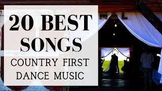 TOP 20 Modern Country Songs For Your First Dance  2025 [upl. by Valma]