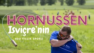 HORNUSSEN İSVİÇRE’NİN 400 YILLIK SPORU [upl. by Brinn455]