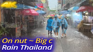 4K HDR 🇹🇭Thailand Rain Walk  On NutBig C Walking Tour in Bangkok Thailand 102022 [upl. by Nnylodnewg760]