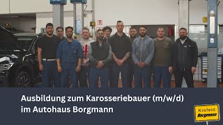 Ausbildung zum Karosseriebauer mwd im Autohaus Borgmann [upl. by Fleeta]