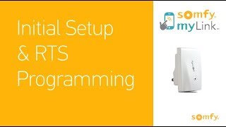Somfy myLink™ Initial Setup and RTS Programming [upl. by Acnairb]