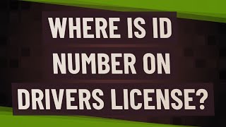 Where is ID number on drivers license [upl. by Llednohs187]