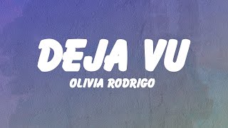 Olivia Rodrigo  deja vu Lyrics  Reckless Im not her Happier [upl. by Aseeral]