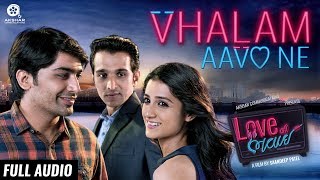 Vhalam Aavo Ne  Full Audio Song  Love Ni Bhavai  SachinJigar  Jigardan Gadhavi [upl. by Subak]