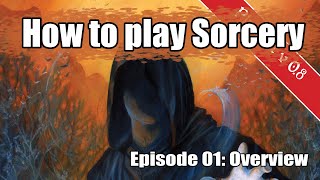 How to play Sorcery TCG  Episode 01 Overview [upl. by Lebaron973]