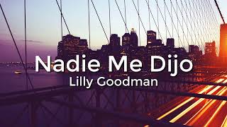 Lilly Goodman  Nadie Me Dijo LetraLyrics [upl. by Linc]