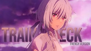 AMV  Train Wreck French Version Lyrics [upl. by Johnath]