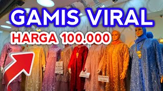 GAMIS VIRAL HARGA 100000 GAMIS BROKAT GAMIS PESTA MURAH YANG PALING LARIS DI PASAR TANAH ABANG [upl. by Seerdi498]