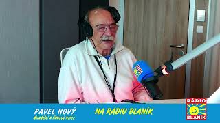 NEDĚLNÍ NÁVŠTĚVA RÁDIA BLANÍK – PAVEL NOVÝ [upl. by Juli828]