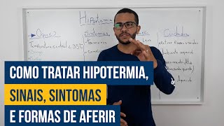 COMO TRATAR HIPOTERMIASINAIS SINTOMAS E FORMAS DE AFERIR  IBRAFE BRASIL [upl. by Nabatse744]