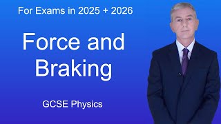 GCSE Physics Revision quotForce and Brakingquot [upl. by Namolos91]