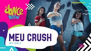 Meu Crush  BFF Girls  FitDance Teen Coreografía Dance Video [upl. by Htebaile]