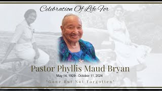 Celebration Of Life For Pastor Phyllis Maud Bryan [upl. by Haseefan]