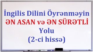 ✔ İngilis dilini öyrənməyin ƏN ASAN və ƏN SÜRƏTLİ yolu  2 daha ətraflı izahda [upl. by Garceau]