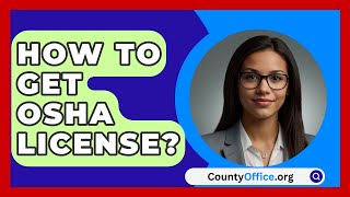 How To Get OSHA License  CountyOfficeorg [upl. by Reina75]