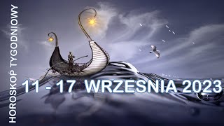 Horoskop tygodniowy 11  17 września 2023 [upl. by Noemi]