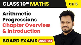 Arithmetic Progressions  Chapter Overview and Introduction  Class 10 Maths Chapter 5  CBSE [upl. by Eirallih]