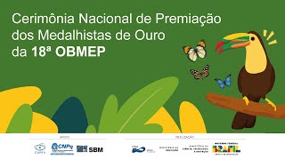 Cerimônia Nacional de Premiação dos Medalhistas de Ouro da 18ª OBMEP  IMPA [upl. by Mehetabel134]