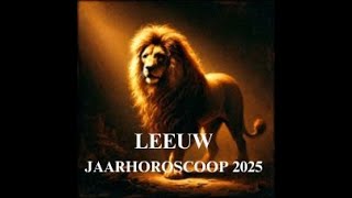 LEEUW 2025 Jaarhoroscoop 2025 LEEUW [upl. by Rafter]