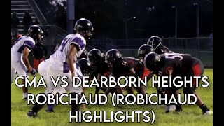 CMA VS DEARBORN HEIGHTS ROBICHAUD ROBICHAUD HIGHLIGHTS [upl. by Blanding]