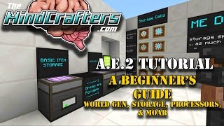 Tutorial  AE2  EP01  A Beginners Guide to Applied Energistics 2 [upl. by Ymmac47]