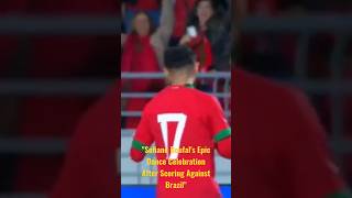 Sofiane Boufals Epic Dance Celebration After Scoring Against Brazilfootball shortvideo short [upl. by New]