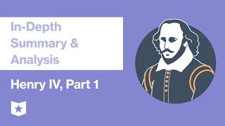 Henry IV Part 1  InDepth Summary amp Analysis [upl. by Ailimac]