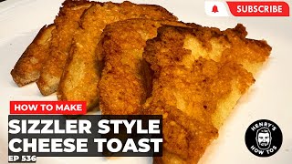 How To Make Sizzler Style Cheese Toast  Ep 536 [upl. by Schell]