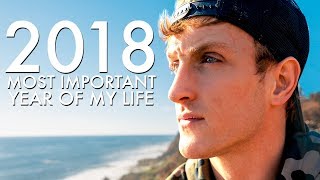 LOGAN PAUL  WHY 2018 WAS THE MOST IMPORTANT YEAR OF MY LIFE [upl. by Alberto]