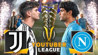 JUVENTUS  NAPOLI ⚽️🏆 YOUTUBER LEAGUE ► LA FINALISSIMA  2324 [upl. by Nilo]